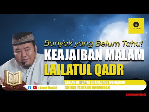 LENGKAP! Kupas tuntas Malam Lailatul Qadr kajian bersama Ustadz Abu Humairoh