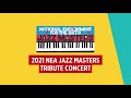 2021 nea jazz masters tribute concert