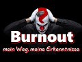 BURNOUT -  Mein Weg - vom Anfang bis zur Genesung