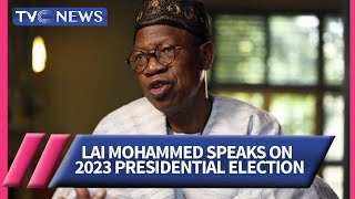 Why Tinubu Will Win 2023 Presidential Election - Lai Mohammed