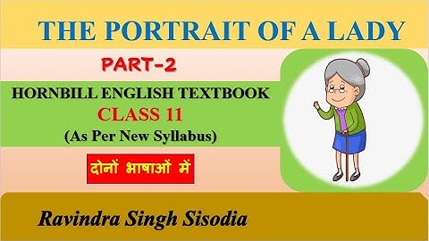 The Portrait of a Lady | Part-2 | Hindi Explanation | With Glossary | Class 11 | Hornbill Textbook