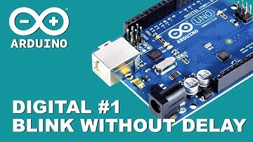 Arduino tutorial | Digital #1-  Blink without delay