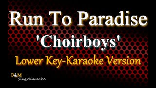 Run To Paradise - Choirboys (Lower Key Karaoke Version)