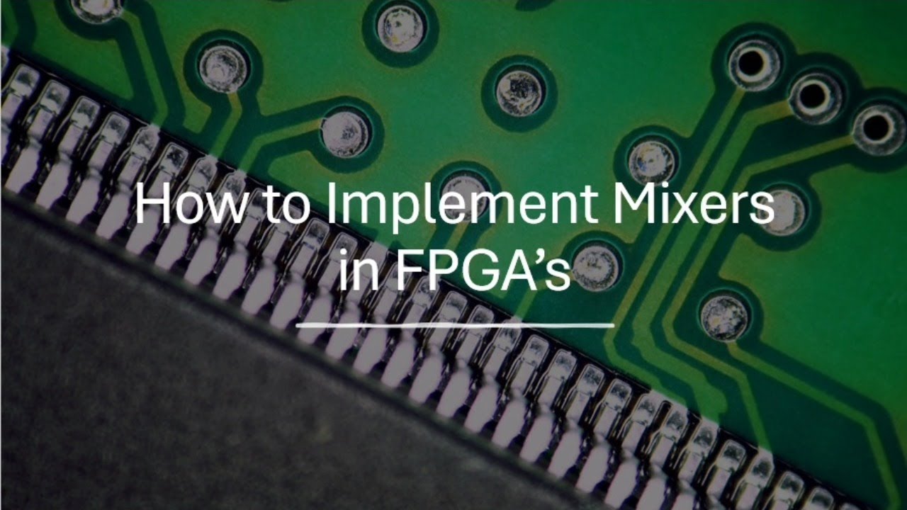 Implementing Mixers in FPGAs: A Software-Defined Radio Essential