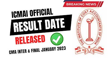 Breaking News | CMA Exam January 2023 Result Date Released By ICMAI | CMA Exam December 2022 Result