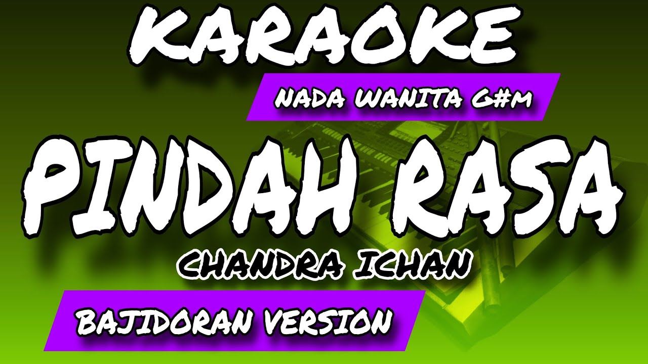 PINDAH RASA - KARAOKE POP SUNDA - CHANDRA ICHAN - NADA WANITA G# (m)