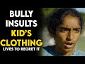 Bully Insults Kid's Clothing at School, Lives to Regret It... | SAMEER BHAVNANI