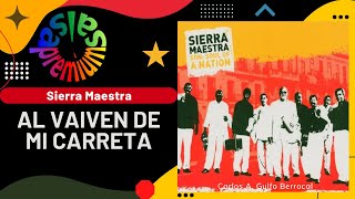 Miniatura de vídeo de "🔥AL VAIVEN DE MI CARRETA por SIERRA MAESTRA - Salsa Premium"