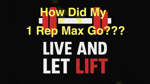 How Did my 1 rep Max Bench go?