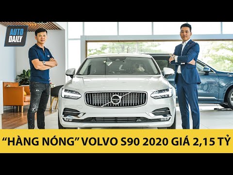 "Hàng nóng" Volvo S90 2020 giá 2,15 tỷ đồng - Phả hơi nóng Mẹc và Bim | Autodaily