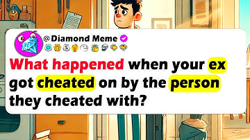 What HAPPENED When Your EX Got CHEATED On By The PERSON They Cheated With?
