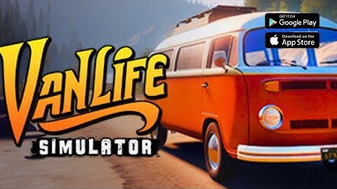 VanLife Simulator- Gameplay Walkthrough Part 1 Android