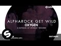 Capture de la vidéo Alpharock - Get Wild (Original Mix)