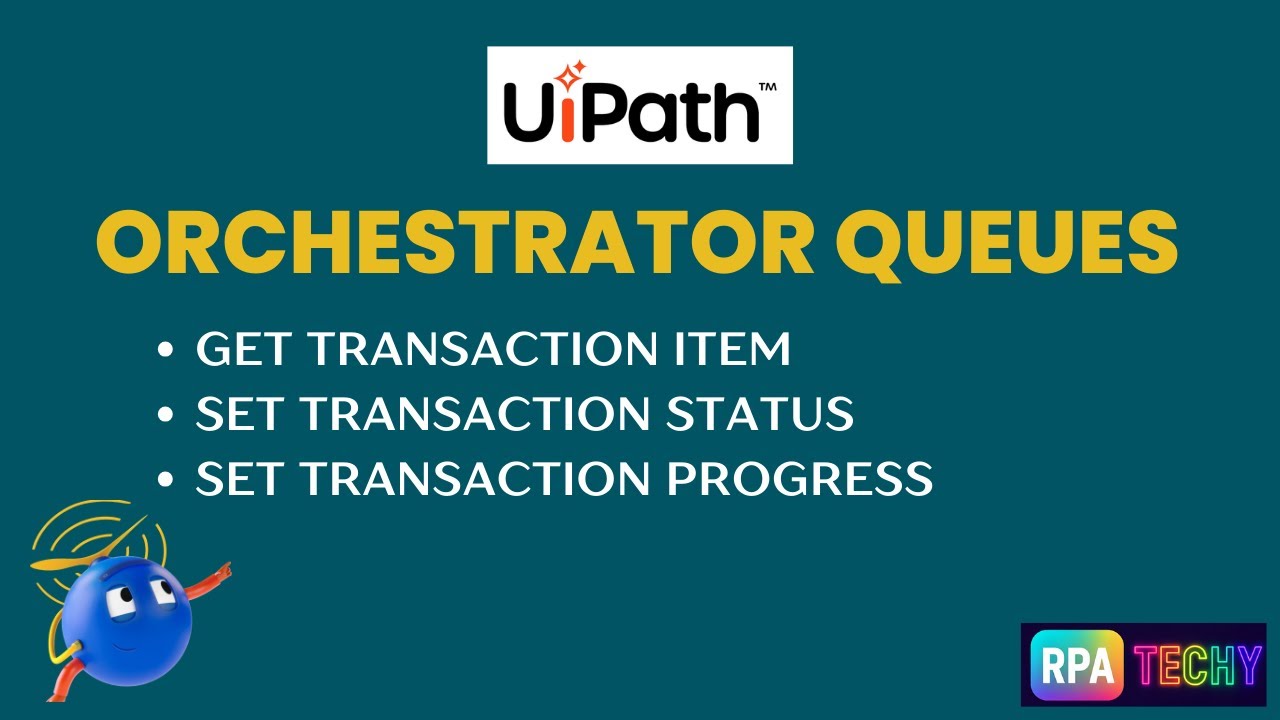 UiPath Queue Activities Explained | Get Transaction Item, Set ...