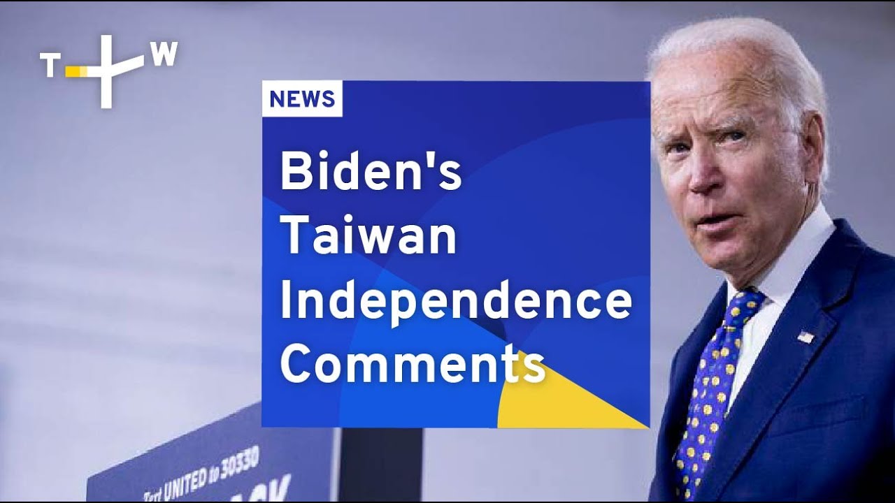 Biden's Taiwan Independence Comments