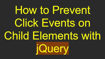 How to Prevent Click Events on Child Elements with jQuery