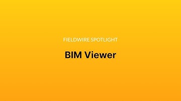 Fieldwire Spotlight: BIM Viewer