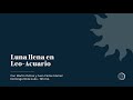 Análisis de la Luna Llena Leo Acuario con Martín Ochoa