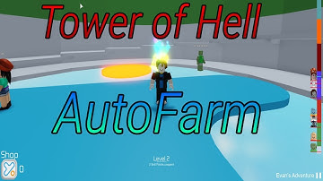 Roblox Tower of Hell AutoFarm Script *OP* 2021 FREE (Pastebin)