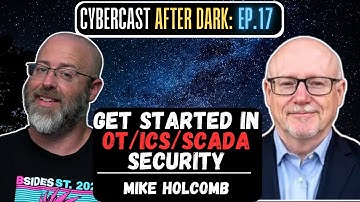 OT/ICS Cybersecurity Career: Skills, Certs, & Critical Infrastructure - CyberCast After Dark - Ep.17