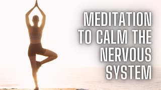 Deeply Relaxing Guided Meditation, Calm The Nervous System, Manage Stress, Improve Mental Health