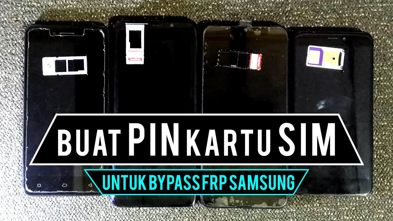CARA BUAT PIN PADA SIM CARD UNTUK BYPASS FRP SAMSUNG - YouTube