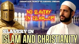 Cp Vs Abdool Umhar  Slavery In Islam And Christianity