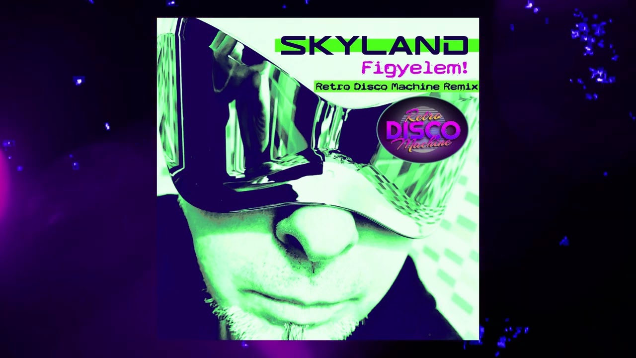 Watch Skyland-Figyelem (Retro Disco Machine Remix) on YouTube Watch Skyland-Figyelem (Retro Disco Machine Remix) on YouTube