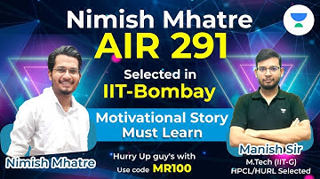 AIR 291 | Nimish Mhatre | Journey of  GATE not Qualified to IIT BOMBAY 🎯🎯🔥 | Manish Rajput