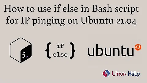 How to use if else in a Bash script for IP pinging on Ubuntu 21.04