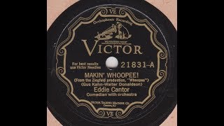 Eddie Cantor  ' Makin' Whoopee ! '   1928