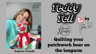 Meet Teddy Tell!!  Quilt your patchwork bears on the Longarm with Gina Tell - Part 4