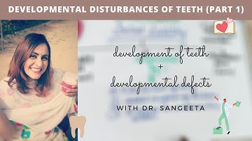 developmental disturbances of teeth (part 1)