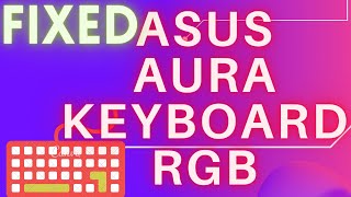 FIXED | ASUS ROG KEYBOARD RGB | GUIDE 2021