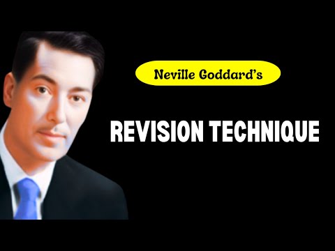 Neville Goddard;s Revision Technique  "Change Your Past to Reshape Your Future"