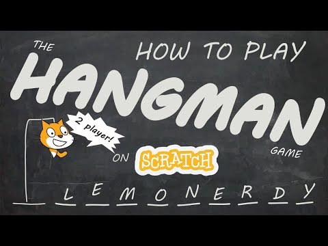 How to Play the Ultimate Hangman Game on Scratch! | SCRATCH | LEMONERDY