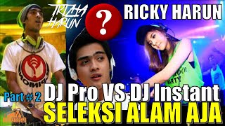 Download Lagu DJ PRO vs DJ INSTANT ADUH MAMAE SELEKSI ALAM AJA Download Lagu DJ PRO vs DJ INSTANT ADUH MAMAE SELEKSI ALAM AJA