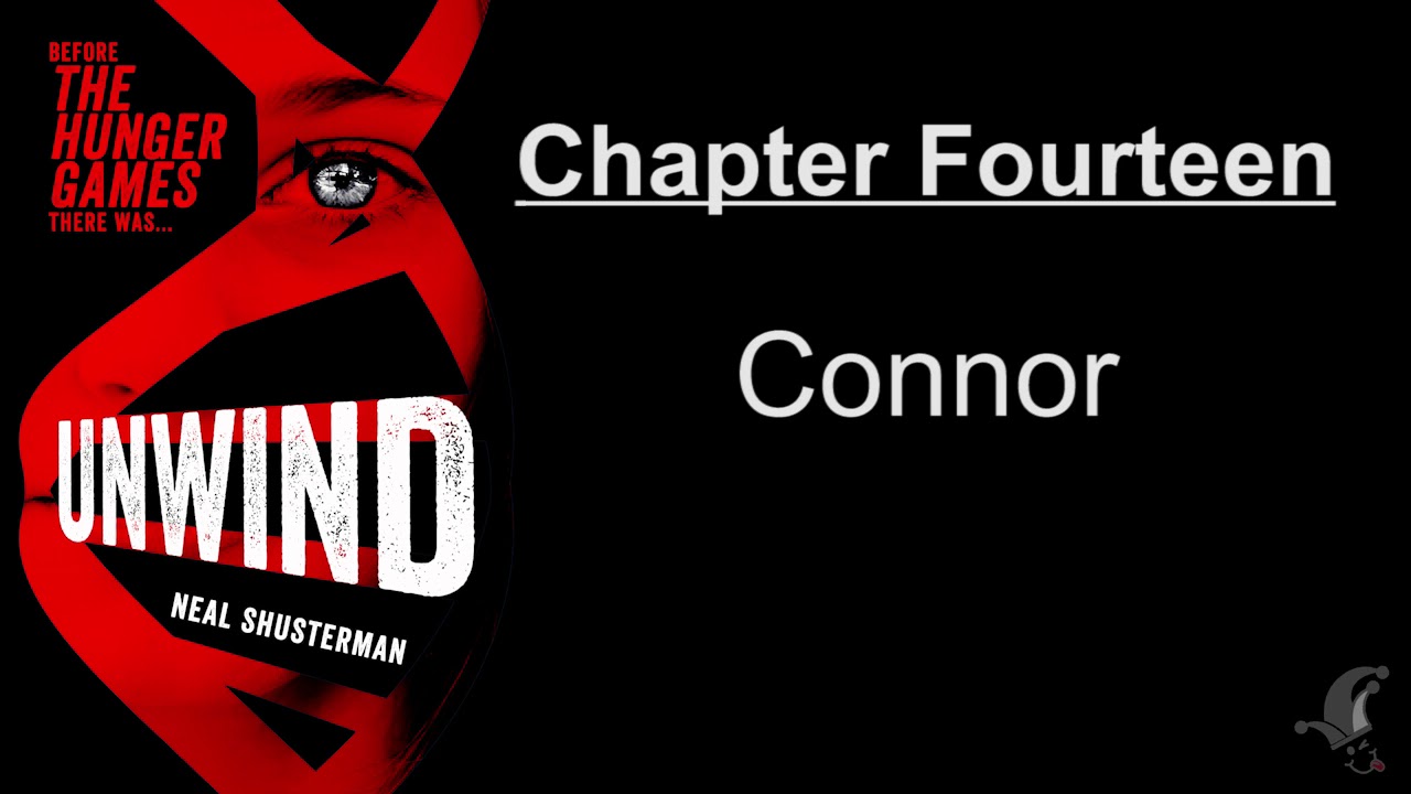Unwind Chapter 14 Connor YouTube unwind-chapter-14-connor-youtube