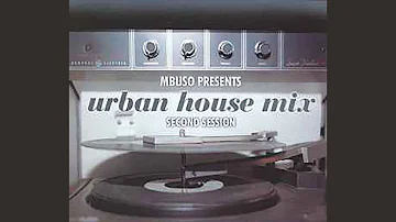 Mbuso Presents Urban House Mix Second Session (Throwback 11)