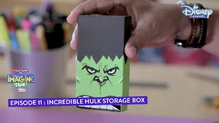 Disney Imagine That | Incredible Hulk Storage Box | Episode 11 DIY | Disney Channel image