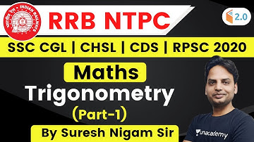 10:00 PM - RRB NTPC, SSC, CDS & RPSC 2020 | Maths by Suresh Nigam | Trigonometry (Part-1)