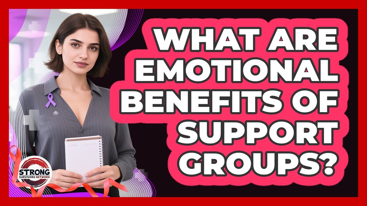 What Are Emotional Benefits Of Support Groups?