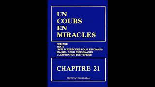 Un Cours En Miracles le Texte en Audio : CHAPITRE 21