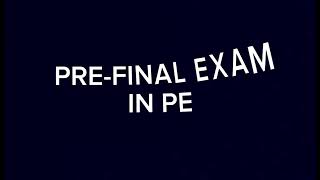 PRE FINAL IN PE