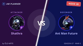S67 War 6: Shathra vs 28 Ant Man Future