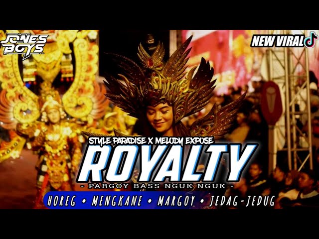 DJ ROYALTY BASS NGUK-NGUK X MELODY EXPOSE VIRAL KARNAVAL 2023 • Style Paradise ||DJ Jonesboys id class=