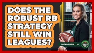 Does the Robust RB Strategy Still Win Leagues?
