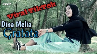 Video thumbnail of "GRATATA - DINA MELIA || VIRAL TIKTOK || Official Video Musik"