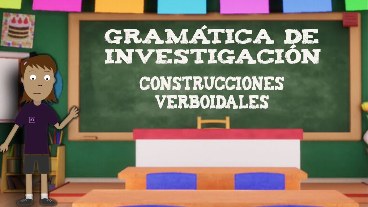 Gramática de investigación: Las construcciones verboidales (método sencillo y veloz)