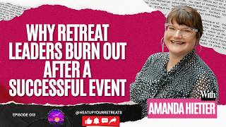 Why Retreat Leaders Burn Out After a Successful Event